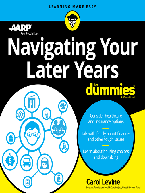 Title details for Navigating Your Later Years For Dummies by Carol Levine - Available